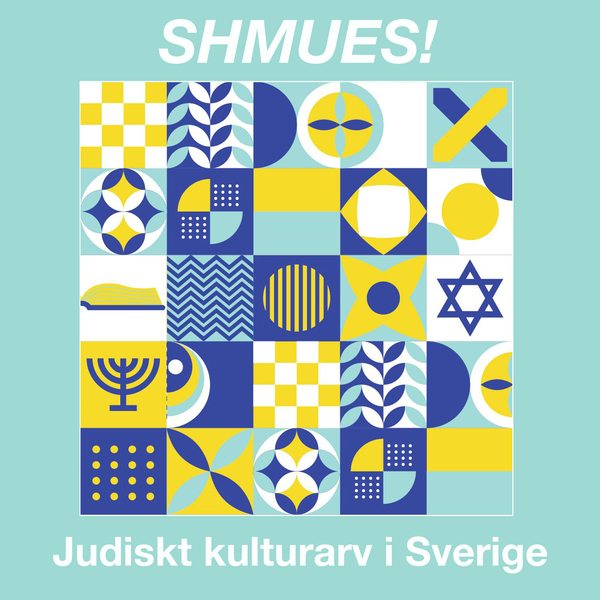 Shmues! Judiskt kulturarv i Sverige