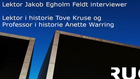 Thumbnail for entry  Fortider tur/retur Reenactment og historiebrug - Interview med Anette Warring og Tove Kruse