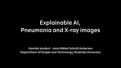 Thumbnail for entry Explainable AI, Pneumonia and X-ray images