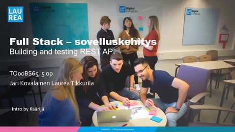Thumbnail for entry TO00BS65 FullStack Kevät 2023 - REST API and testing with POSTMAN 24.4. 2023