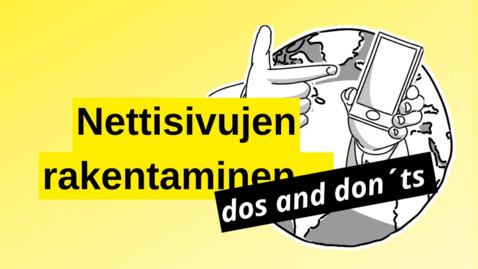 Thumbnail for entry Nettisivujen rakentaminen - Do´s and don´t´s