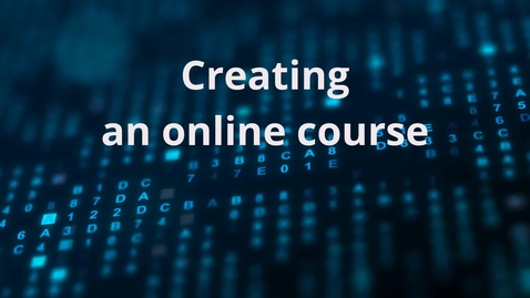 Thumbnail for entry Creating an online course