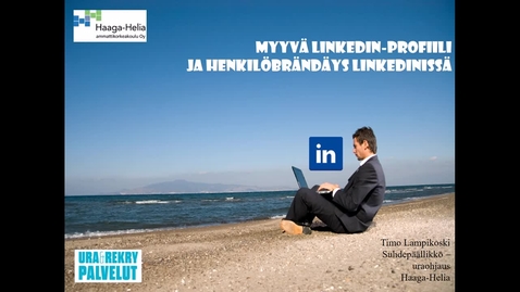 Thumbnail for entry Myyvä LinkedIn-profiili ja henkilöbrändäys
