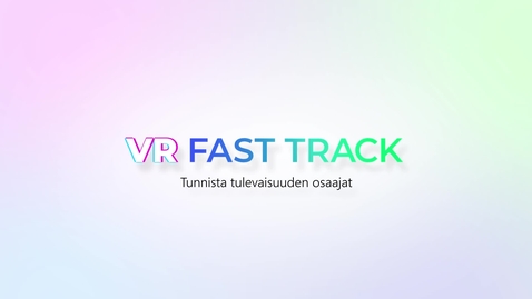 Thumbnail for entry VR Fast Track yhteistyössä Mehiläisen kanssa