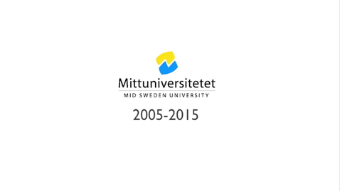 Thumbnail for entry Mittuniversitetet 10 år