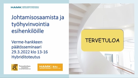 Thumbnail for entry Johtamisosaamista ja työhyvinvointia esihenkilöille – Verme-hankkeen päätösseminaari 29.3.2022