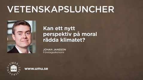 Thumbnail for entry Vetenskapsluncher Johan Jansson 28 januari 2016