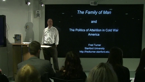 Thumbnail for entry 120913 Turner: &quot;The Family of Man and the Politics of Attention in Cold War America¨