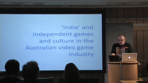 Thumbnail for entry 110928 Moore: &quot;‘indie’ and independent games and culture in the Australian video game industry&quot;