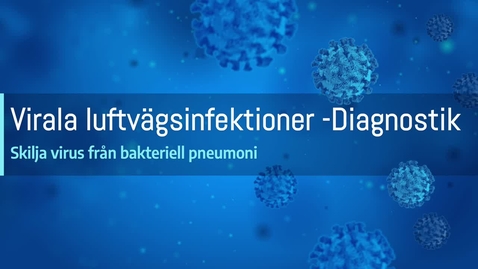 Thumbnail for entry Luftvägsinfektioner - Virala luftvägsinfektioner (2)