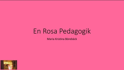 Thumbnail for entry En Rosa Pedagogik_20191201