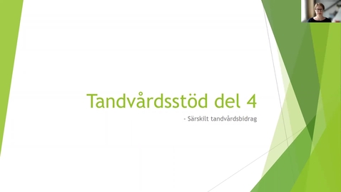 Thumbnail for entry Tandvårdsstöd del 4