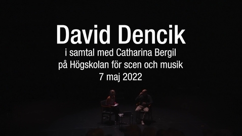 Tumnagel för David Dencik i samtal med Catharina Bergil