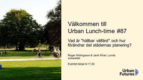 Tumnagel för Urban Futures - Vad är &quot;hållbar välfärd&quot;?