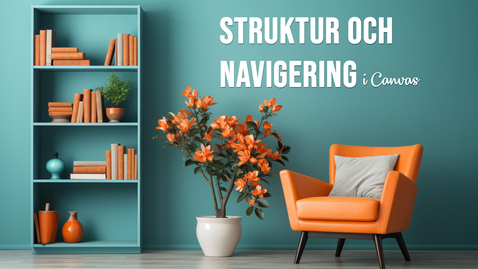 Tumnagel för inlägg Struktur och navigering i Canvas