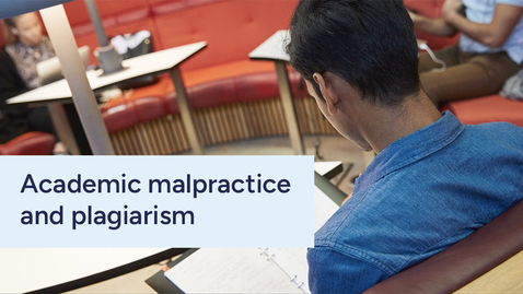 Thumbnail for entry Academic malpractice and plagiarism