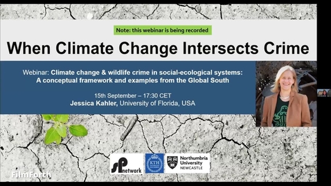 Thumbnail for entry When climate change intersects crime: “Climate change and wildlife crime in social-ecological systems: &quot;A conceptual framework and examples from the Global South&quot; with Prof. Jessica Kahler