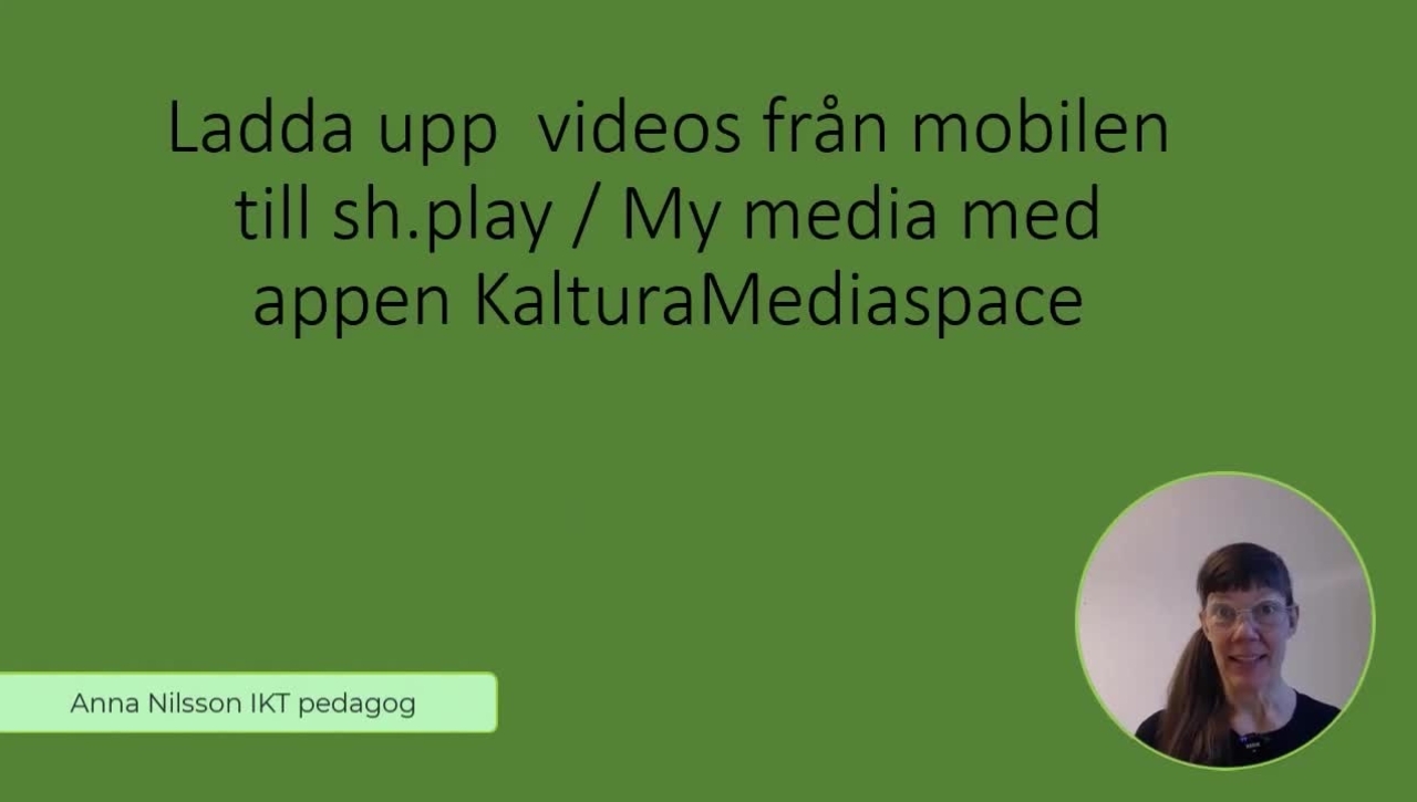Spela in och ladda upp filmer till Studiewebben från din mobil  med  Kaltura Mediaspace app