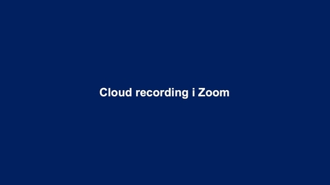 Thumbnail for entry Cloud recording, Zoom - lämpliga inställningar