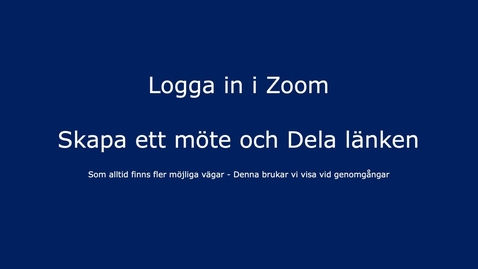 Thumbnail for entry Zoom-klienten - Logga in &amp; skapa möteslänk