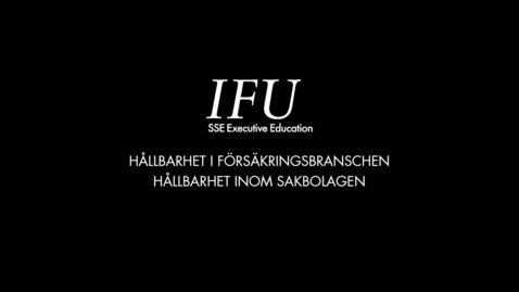 Thumbnail for entry IFU Karin Stenmar - Hållbarhet inom Sakbolagen