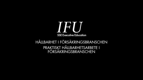 Thumbnail for entry IFU Karin Stenmar - Praktiskt hållbarhetsarbete i försäkringsbranschen