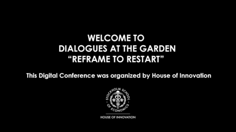 Thumbnail for entry House of Innovation - Dialogues At The Garden 2021 &quot;Reframe to Restart&quot; - Digital Conference