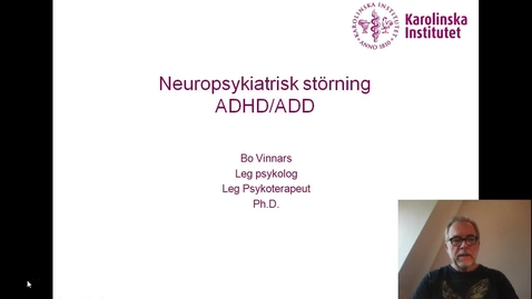 Thumbnail for entry Neuropsykiatrisk störning ADHD &amp; ADD_BO VINNARS