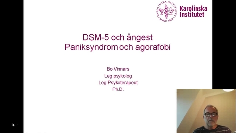 Thumbnail for entry DSM-5 och Ångest. Paniksyndrom och agorafobi_Bo Vinnars