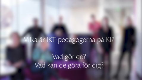 Thumbnail for entry IKT-Pedagogerna på Karolinska Institutet