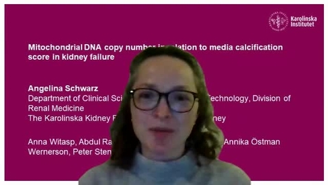Thumbnail for entry Angelina Schwarz - Mitochondrial DNA copy number in relation to media calcification score in kidney failure