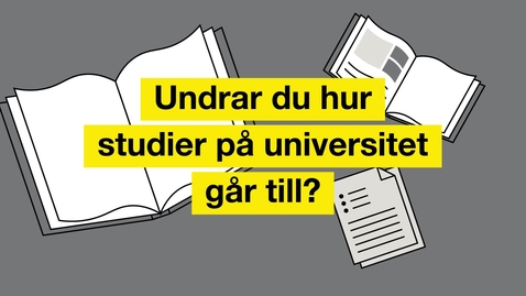 Miniatyr för mediepost Så funkar universitetsstudier