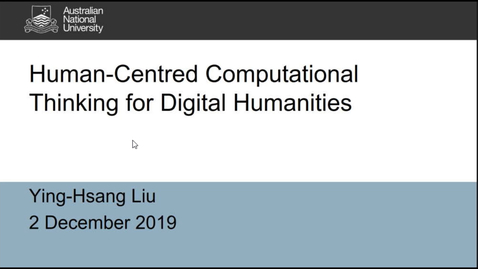 Thumbnail for entry Ying-Hsang Liu's seminar &quot;Human-centred computational thinking for digital humanities&quot;, 2 Dec 2019