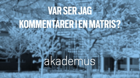 Thumbnail for entry Studentperspektiv: Var ser jag kommentarer i en matris?/Where do I find the comments in a rubric? 