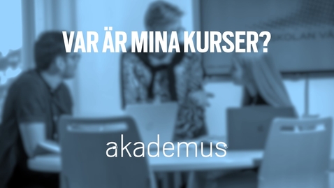 Thumbnail for entry Var är mina kurser?/Where are my courses? (1:36)