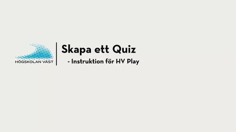 Thumbnail for entry Skapa ett Quiz