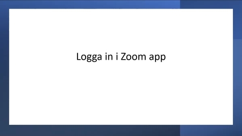 Thumbnail for entry Zoom - Inloggning på enhet