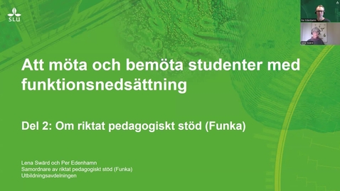 Thumbnail for entry Del 2: Om riktat pedagogiskt stöd (Funka) - Att möta och bemöta studenter med funkstionsnedsättning