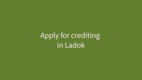 Miniatyr för inlägg Apply for crediting in Ladok