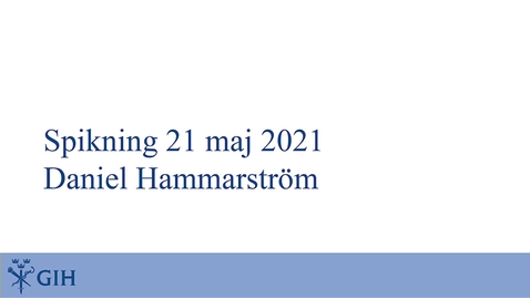 Thumbnail for entry Spikning av Daniel Hammarströms avhandling den 21 maj